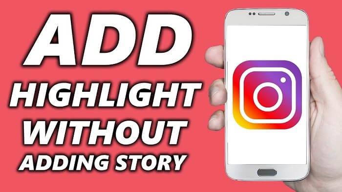 How to Add Instagram Highlights without Posting to Story